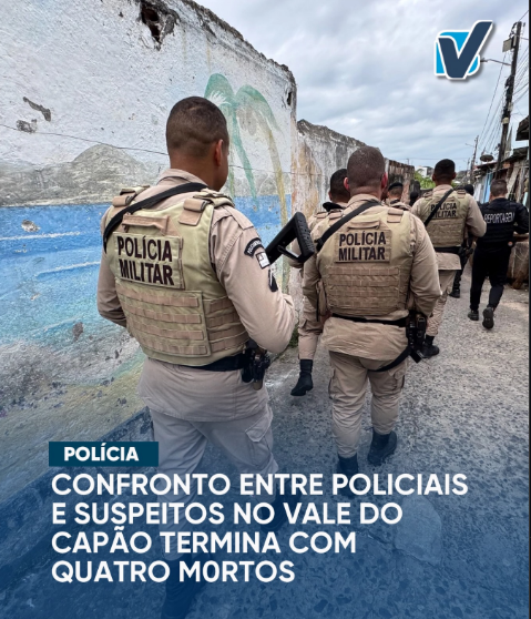CONFRONTO ENTRE POLICIAIS E SUSPEITOS NO VALE DO CAPÃO DEIXA QUATRO MORTOS