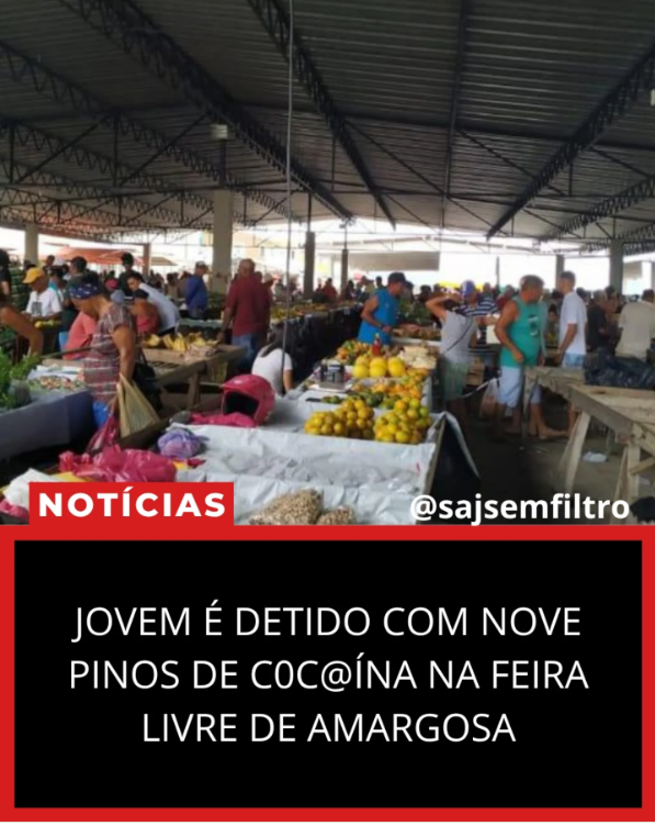 JOVEM É DETIDO COM NOVE PINOS DE COCAÍNA NA FEIRA LIVRE DE AMARGOSA