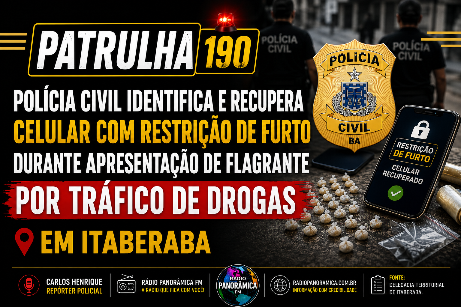 POLÍCIA CIVIL IDENTIFICA E RECUPERA CELULAR COM RESTRIÇÃO DE FURTO DURANTE APRESENTAÇÃO DE FLAGRANTE POR TRÁFICO DE DROGAS EM ITABERABA